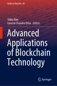 Book Cover for Advanced Applications of Blockchain Technology by Shiho Kim, Ganesh Chandra Deka