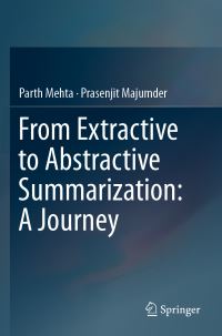 Book Cover for From Extractive to Abstractive Summarization by Parth Mehta, Prasenjit Majumder