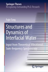 Book Cover for Structures and Dynamics of Interfacial Water by Fujie Tang