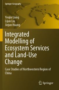 Book Cover for Integrated Modelling of Ecosystem Services and Land-Use Change by Youjia Liang, Lijun Liu, Jiejun Huang
