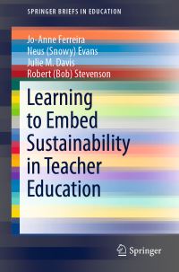 Book Cover for Learning to Embed Sustainability in Teacher Education by JoAnne Ferreira, Neus Snowy Evans, Julie M Davis, Robert Bob Stevenson