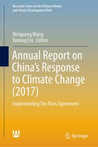 Book Cover for Annual Report on China's Response to Climate Change (2017) by Weiguang Wang, Yaming Liu