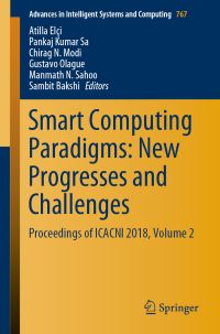 Book Cover for Smart Computing Paradigms: New Progresses and Challenges by Atilla Elçi, Pankaj Kumar Sa, Chirag N Modi, Gustavo Olague, Manmath N Sahoo, Sambit Bakshi