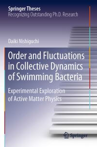 Book Cover for Order and Fluctuations in Collective Dynamics of Swimming Bacteria by Daiki Nishiguchi