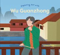 Book Cover for Exploring Art With Wu Guanzhong by Laura Peh