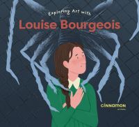 Book Cover for Exploring Art With Louise Bourgeois by Laura Peh