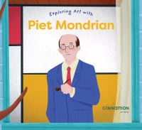 Book Cover for Exploring Art With Piet Mondrian by Laura Peh