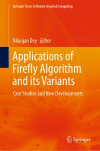 Book Cover for Applications of Firefly Algorithm and Its Variants by Nilanjan Dey