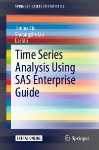 Book Cover for Time Series Analysis Using SAS Enterprise Guide by Timina Liu, Shuangzhe Liu, Lei Shi