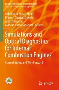 Book Cover for Simulations and Optical Diagnostics for Internal Combustion Engines by Akhilendra Pratap Singh, Pravesh Chandra Shukla, Joonsik Hwang, Avinash Kumar Agarwal