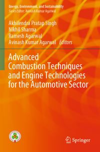 Book Cover for Advanced Combustion Techniques and Engine Technologies for the Automotive Sector by Akhilendra Pratap Singh, Nikhil Sharma, Ramesh Agarwal, Avinash Kumar Agarwal