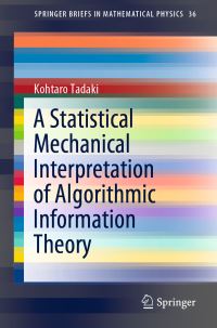 Book Cover for A Statistical Mechanical Interpretation of Algorithmic Information Theory by Kohtaro Tadaki