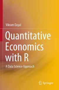 Book Cover for Quantitative Economics With R by Vikram Dayal