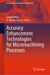 Book Cover for Accuracy Enhancement Technologies for Micromachining Processes by Golam Kibria, B Bhattacharyya