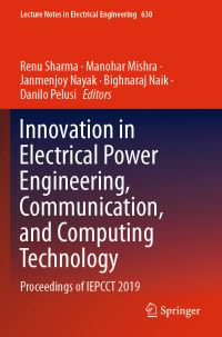 Book Cover for Innovation in Electrical Power Engineering, Communication, and Computing Technology by Renu Sharma, Manohar Mishra, Janmenjoy Nayak, Bighnaraj Naik, Danilo Pelusi