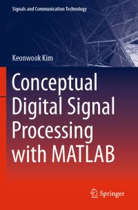 Book Cover for Conceptual Digital Signal Processing With MATLAB by Keonwook Kim