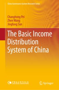 Book Cover for The Basic Income Distribution System of China by Changhong Pei, Zhen Wang, Jingfang Sun