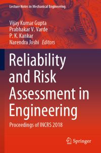 Book Cover for Reliability and Risk Assessment in Engineering by Vijay Kumar Gupta, Prabhakar V Varde, P K Kankar, Narendra Joshi
