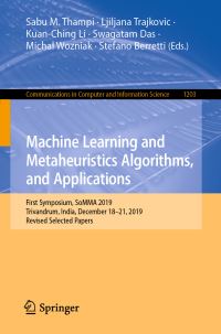 Book Cover for Machine Learning and Metaheuristics Algorithms, and Applications by Sabu M Thampi, Ljiljana Trajkovic, KuanChing Li, Swagatam Das, Michal Wozniak, Stefano Berretti