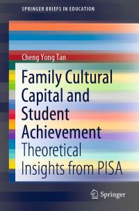 Book Cover for Family Cultural Capital and Student Achievement by Cheng Yong Tan
