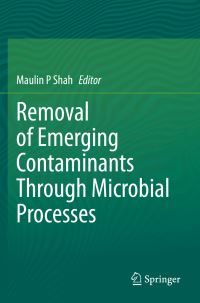 Book Cover for Removal of Emerging Contaminants Through Microbial Processes by Maulin P Shah