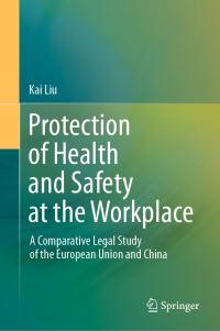 Book Cover for Protection of Health and Safety at the Workplace by Kai Liu