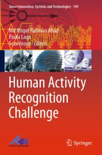 Book Cover for Human Activity Recognition Challenge by Md Atiqur Rahman Ahad, Paula Lago, Sozo Inoue