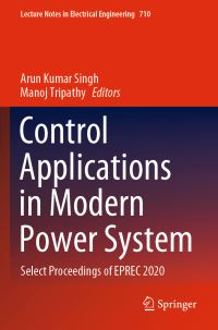 Book Cover for Control Applications in Modern Power System by Arun Kumar Singh, Manoj Tripathy