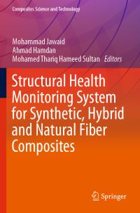 Book Cover for Structural Health Monitoring System for Synthetic, Hybrid and Natural Fiber Composites by Mohammad Jawaid, Ahmad Hamdan, Mohamed Thariq Hameed Sultan