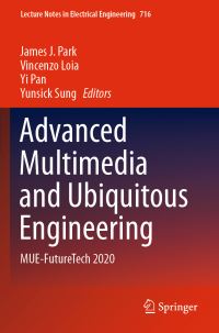 Book Cover for Advanced Multimedia and Ubiquitous Engineering by James J Park, Vincenzo Loia, Yi Pan, Yunsick Sung