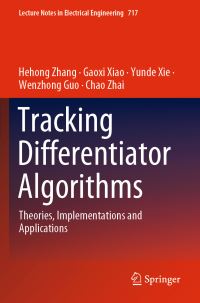 Book Cover for Tracking Differentiator Algorithms by Hehong Zhang, Gaoxi Xiao, Yunde Xie, Wenzhong Guo, Chao Zhai