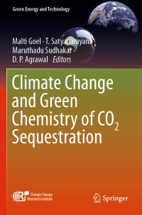 Book Cover for Climate Change and Green Chemistry of CO2 Sequestration by Malti Goel, T Satyanarayana, Maruthadu Sudhakar, D P Agrawal