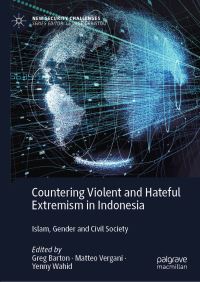 Book Cover for Countering Violent and Hateful Extremism in Indonesia by Greg Barton, Matteo Vergani, Yenny Wahid