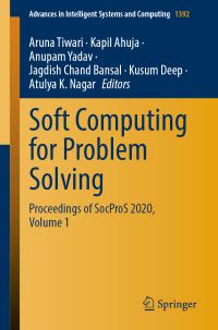 Book Cover for Soft Computing for Problem Solving by Aruna Tiwari, Kapil Ahuja, Anupam Yadav, Jagdish Chand Bansal, Kusum Deep, Atulya K Nagar