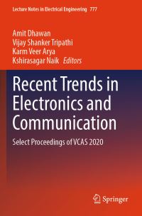 Book Cover for Recent Trends in Electronics and Communication by Amit Dhawan, Vijay Shanker Tripathi, Karm Veer Arya, Kshirasagar Naik