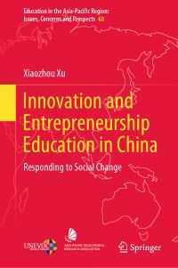 Book Cover for Innovation and Entrepreneurship Education in China by Xiaozhou Xu