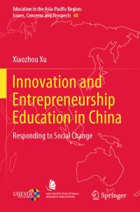 Book Cover for Innovation and Entrepreneurship Education in China by Xiaozhou Xu