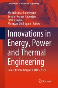 Book Cover for Innovations in Energy, Power and Thermal Engineering by Muthukumar Palanisamy, Sendhil Kumar Natarajan, Simon Jayaraj, Murugan Sivalingam