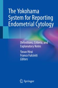 Book Cover for The Yokohama System for Reporting Endometrial Cytology by Yasuo Hirai, Franco Fulciniti