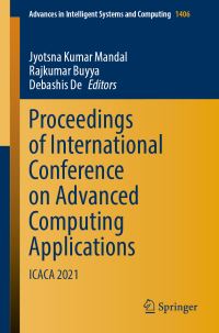 Book Cover for Proceedings of International Conference on Advanced Computing Applications by Jyotsna Kumar Mandal, Rajkumar Buyya, Debashis De