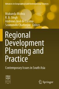 Book Cover for Regional Development Planning and Practice by Mukunda Mishra, R B Singh, Andrews José de Lucena, Soumendu Chatterjee