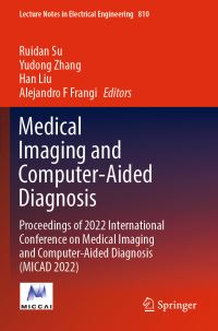 Book Cover for Medical Imaging and Computer-Aided Diagnosis by Ruidan Su, Yudong Zhang, Han Liu, Alejandro F Frangi