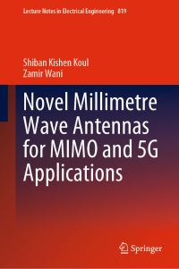 Book Cover for Novel Millimetre Wave Antennas for MIMO and 5G Applications by Shiban K Koul, Zamir Wani