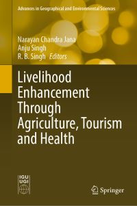 Book Cover for Livelihood Enhancement Through Agriculture, Tourism and Health by N C Jana, Anju Singh, R B Singh
