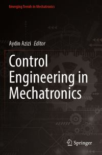 Book Cover for Control Engineering in Mechatronics by Aydin Azizi
