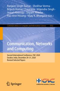 Book Cover for Communication, Networks and Computing by Ranjeet Singh Tomar, Shekhar Verma, Brijesh Kumar Chaurasia, Vrijendra Singh, Jemal Abawajy, Shyam Akashe, PaoAnn Hsiung, Vijay K Bhargava