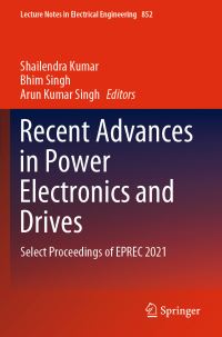 Book Cover for Recent Advances in Power Electronics and Drives by Electric Power and Renewable Energy Conference