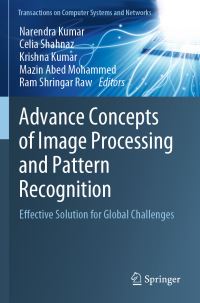 Book Cover for Advance Concepts of Image Processing and Pattern Recognition by Narendra Kumar, Celia Shahnaz, Krishna Kumar, Mazin Abed Mohammed, Ram Shringar Raw