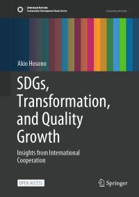 Book Cover for SDGs, Transformation, and Quality Growth by Akio Hosono