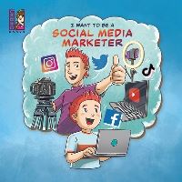 Book Cover for I Want to Be a Social Media Marketer by Jonathan Reule, Chong Wey Ming, Unibino Team